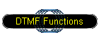 DTMF Functions